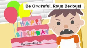 Be Grateful, Roys Bedoys!