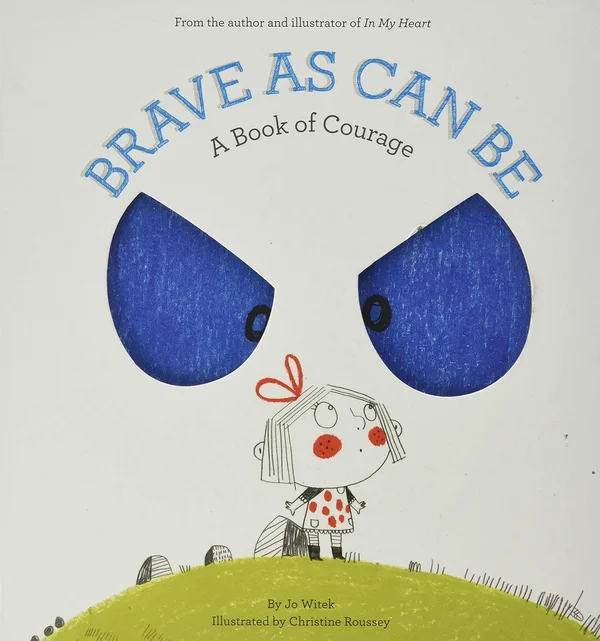 BRAVE AS CAN BE
